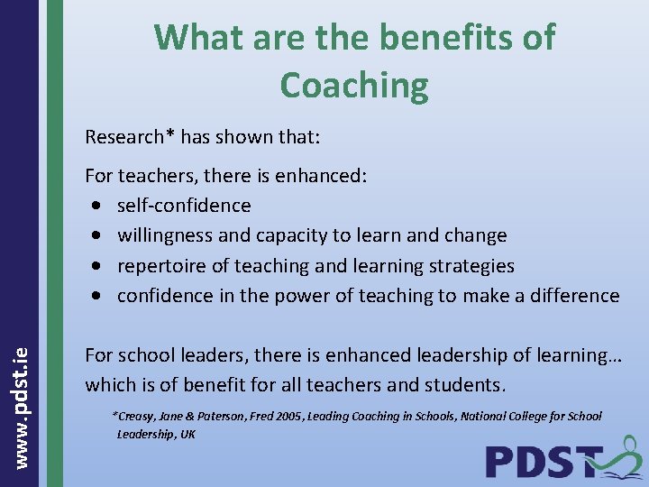 What are the benefits of Coaching Research* has shown that: www. pdst. ie For