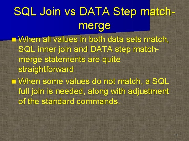 SQL Join vs DATA Step matchmerge n When all values in both data sets