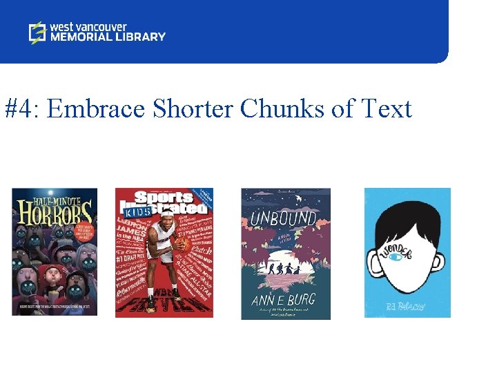 #4: Embrace Shorter Chunks of Text 