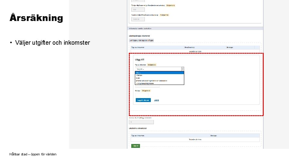 Årsräkning • Väljer utgifter och inkomster Hållbar stad – öppen för världen 