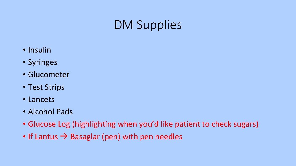 DM Supplies • Insulin • Syringes • Glucometer • Test Strips • Lancets •