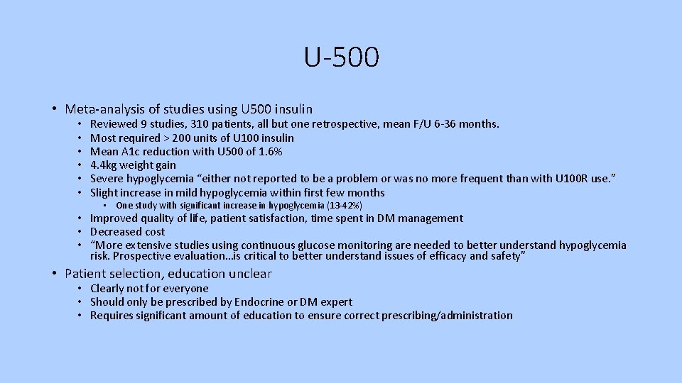 U-500 • Meta-analysis of studies using U 500 insulin • • • Reviewed 9