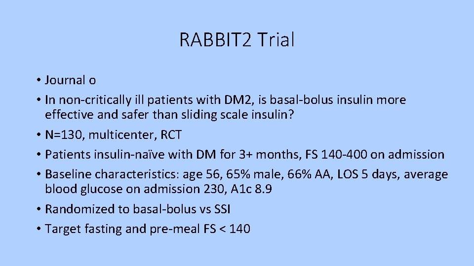 RABBIT 2 Trial • Journal o • In non-critically ill patients with DM 2,