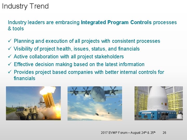 Industry Trend Industry leaders are embracing Integrated Program Controls processes & tools ü ü