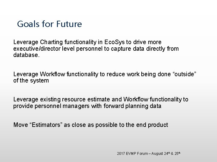 Goals for Future Leverage Charting functionality in Eco. Sys to drive more executive/director level