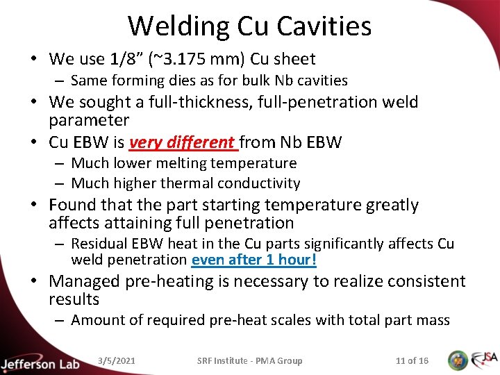 Welding Cu Cavities • We use 1/8” (~3. 175 mm) Cu sheet – Same