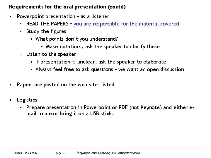 Requirements for the oral presentation (contd) • Powerpoint presentation – as a listener –