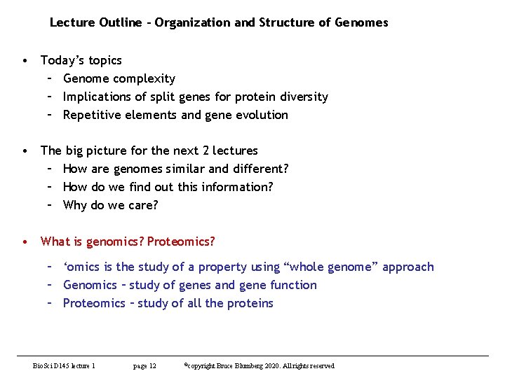 Lecture Outline – Organization and Structure of Genomes • Today’s topics – Genome complexity