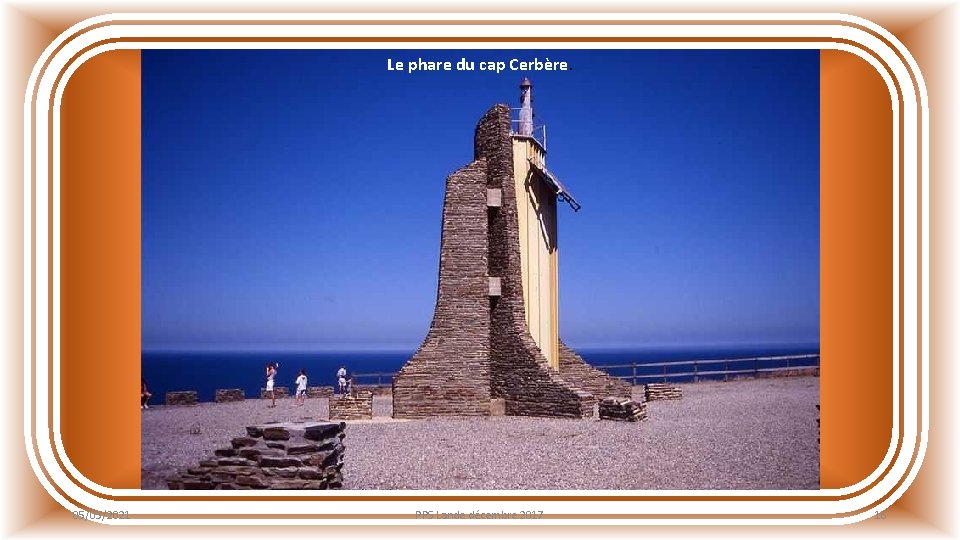 Le phare du cap Cerbère. 05/03/2021 PPS Lande décembre 2017 16 