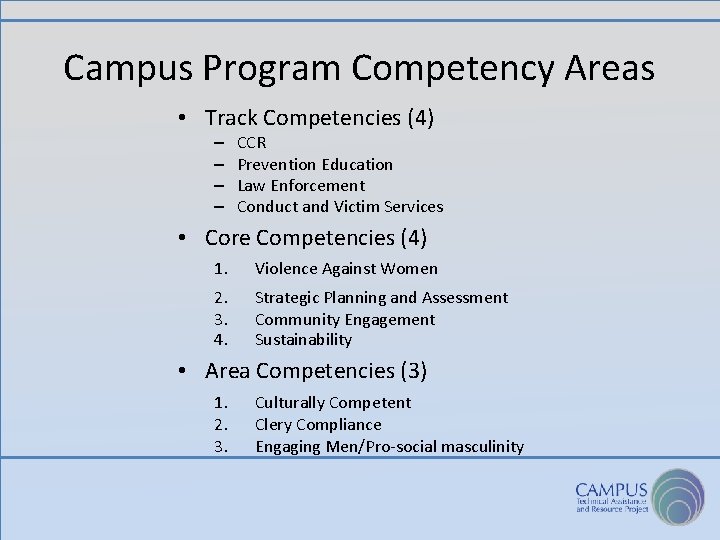 Campus Program Competency Areas • Track Competencies (4) – – CCR Prevention Education Law