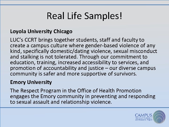 Real Life Samples! Loyola University Chicago LUC’s CCRT brings together students, staff and faculty