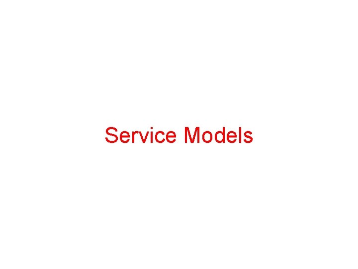 Service Models 