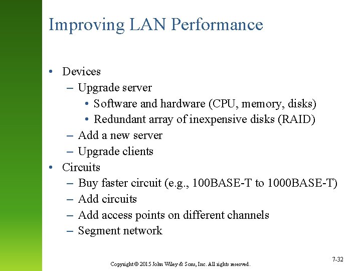 Improving LAN Performance • Devices – Upgrade server • Software and hardware (CPU, memory,