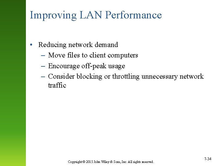 Improving LAN Performance • Reducing network demand – Move files to client computers –
