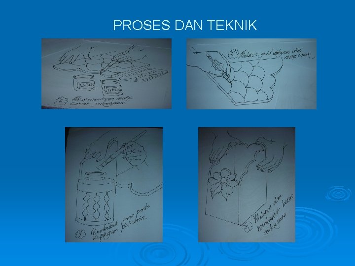 PROSES DAN TEKNIK PROSES DAN TEKNIK