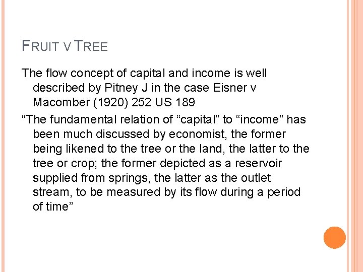 FRUIT V TREE The flow concept of capital and income is well described by