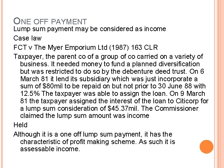ONE OFF PAYMENT Lump sum payment may be considered as income Case law FCT