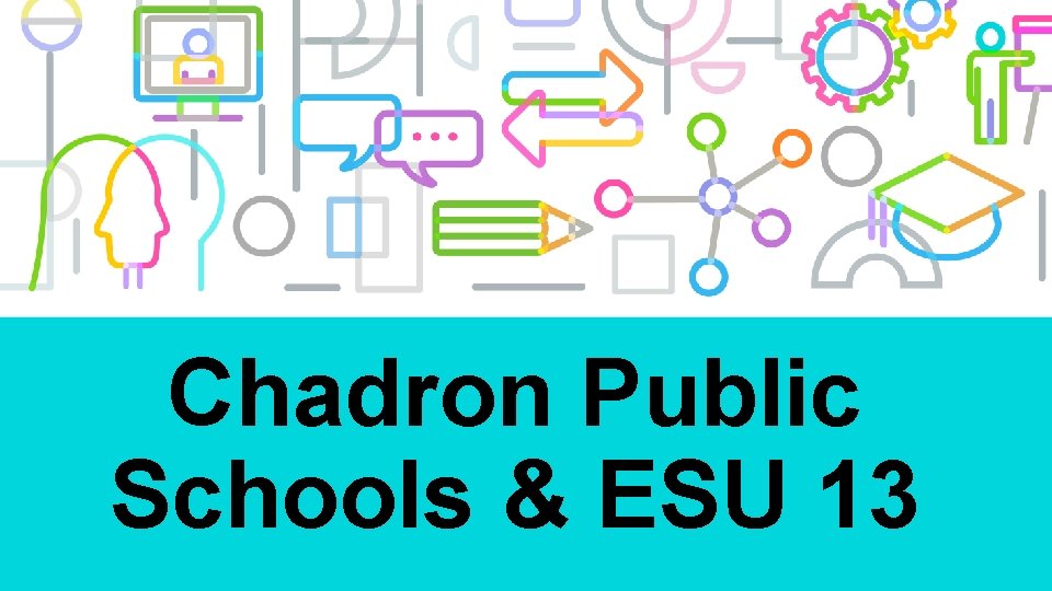 Chadron Public Schools & ESU 13 