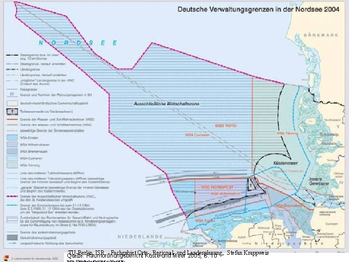TU-Berlin, ISR - Fachgebiet Orts-, Regionalund Landesplanung, Stefan Krappweis Quelle: Raumordnungsbericht Küste und Meer