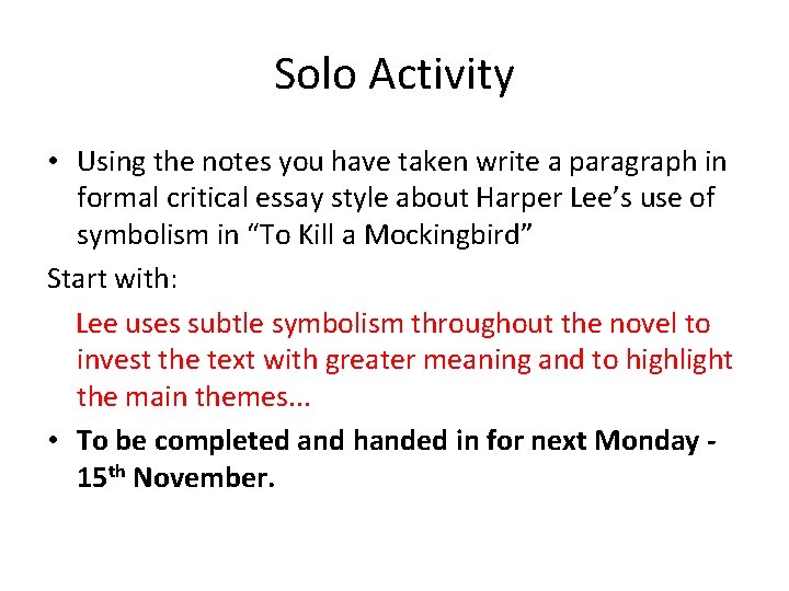 Solo Activity • Using the notes you have taken write a paragraph in formal Solo Activity • Using the notes you have taken write a paragraph in formal