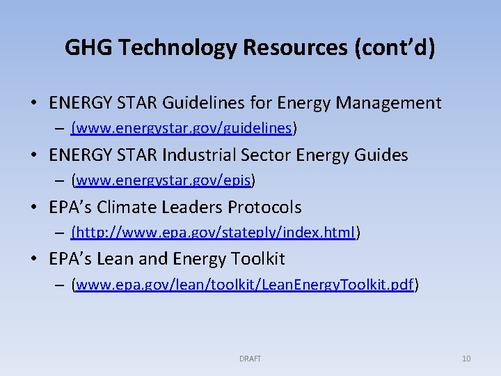 GHG Technology Resources (cont’d) • ENERGY STAR Guidelines for Energy Management – (www. energystar.