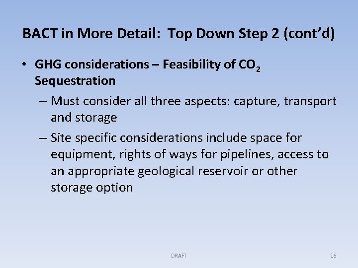 BACT in More Detail: Top Down Step 2 (cont’d) • GHG considerations – Feasibility