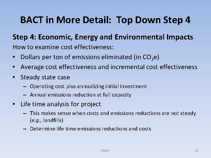 BACT in More Detail: Top Down Step 4: Economic, Energy and Environmental Impacts How
