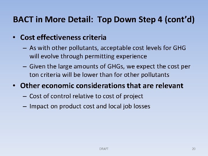 BACT in More Detail: Top Down Step 4 (cont’d) • Cost effectiveness criteria –