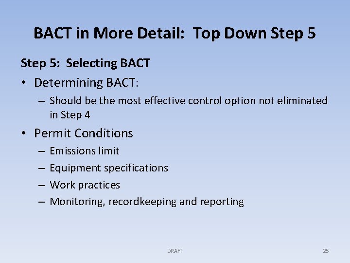 BACT in More Detail: Top Down Step 5: Selecting BACT • Determining BACT: –
