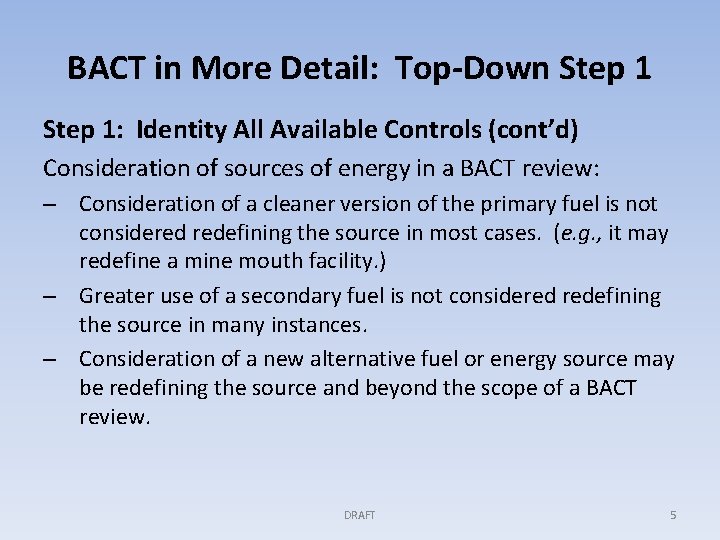 BACT in More Detail: Top-Down Step 1: Identity All Available Controls (cont’d) Consideration of