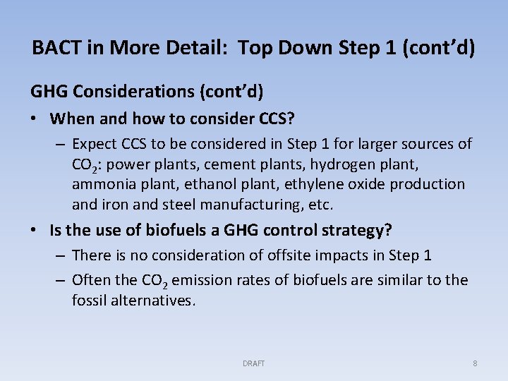 BACT in More Detail: Top Down Step 1 (cont’d) GHG Considerations (cont’d) • When