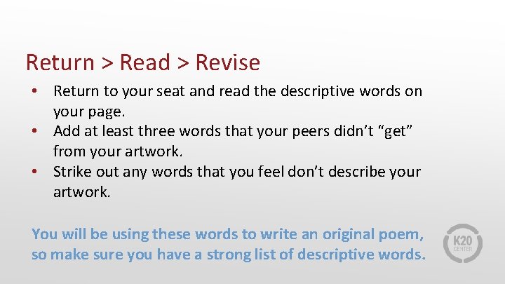 Return > Read > Revise • Return to your seat and read the descriptive