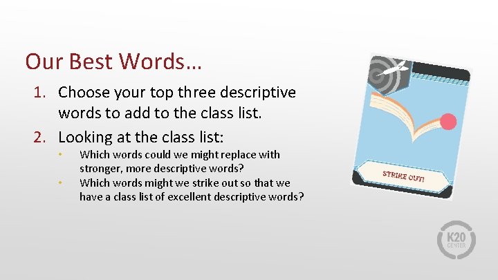 Our Best Words… 1. Choose your top three descriptive words to add to the