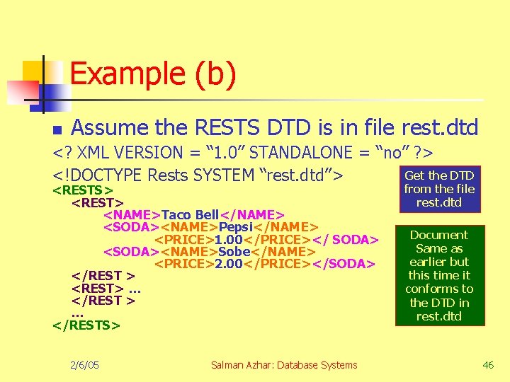 Example (b) n Assume the RESTS DTD is in file rest. dtd <? XML