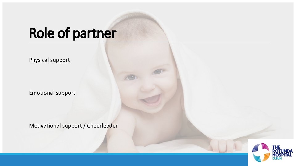 Role of partner Physical support Emotional support Motivational support / Cheerleader 