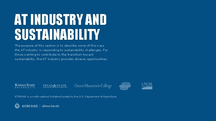 AT INDUSTRY AND SUSTAINABILITY The purpose of this section is to describe some of