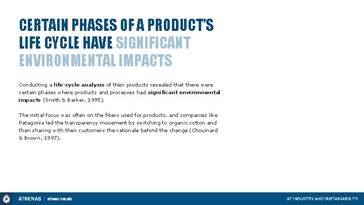 CERTAIN PHASES OF A PRODUCT’S LIFE CYCLE HAVE SIGNIFICANT ENVIRONMENTAL IMPACTS Conducting a life-cycle