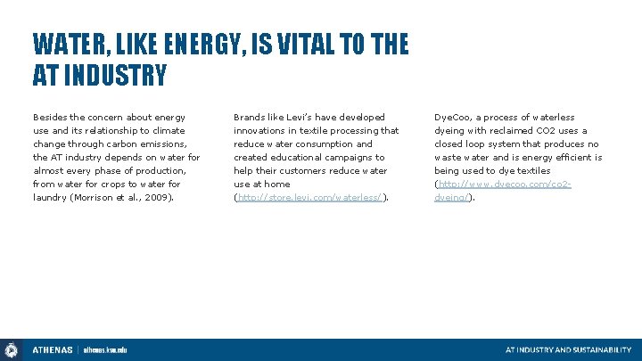 WATER, LIKE ENERGY, IS VITAL TO THE AT INDUSTRY Besides the concern about energy