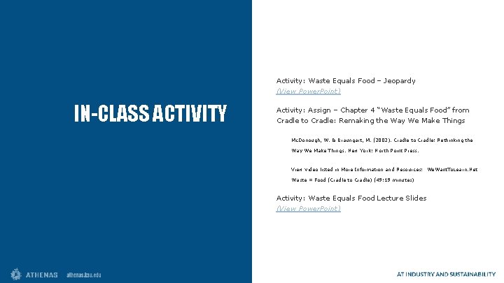 Activity: Waste Equals Food – Jeopardy (View Power. Point) IN-CLASS ACTIVITY Activity: Assign –