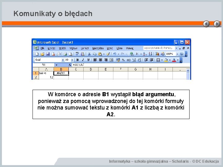 Komunikaty o błędach W komórce o adresie B 1 wystąpił błąd argumentu, ponieważ za