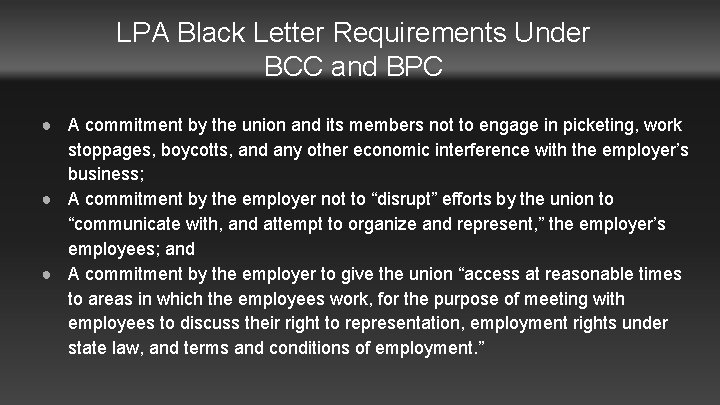 LPA Black Letter Requirements Under BCC and BPC ● A commitment by the union