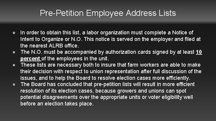 Pre-Petition Employee Address Lists ● In order to obtain this list, a labor organization