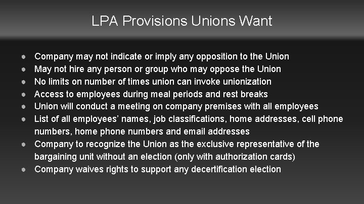 LPA Provisions Unions Want ● ● ● Company may not indicate or imply any