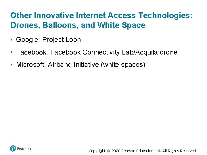 Other Innovative Internet Access Technologies: Drones, Balloons, and White Space • Google: Project Loon