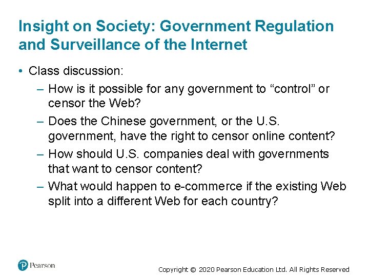 Insight on Society: Government Regulation and Surveillance of the Internet • Class discussion: –