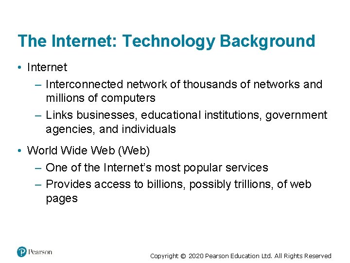 The Internet: Technology Background • Internet – Interconnected network of thousands of networks and