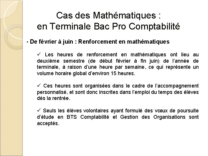 Cas des Mathématiques : en Terminale Bac Pro Comptabilité • De février à juin