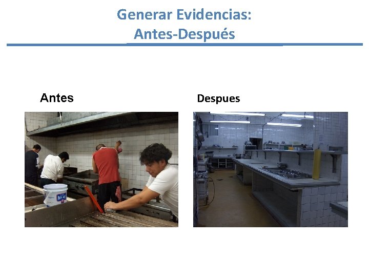 Generar Evidencias: Antes-Después Antes Despues 