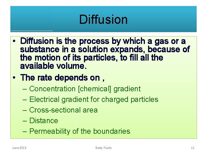 Diffusion • Diffusion is the process by which a gas or a substance in