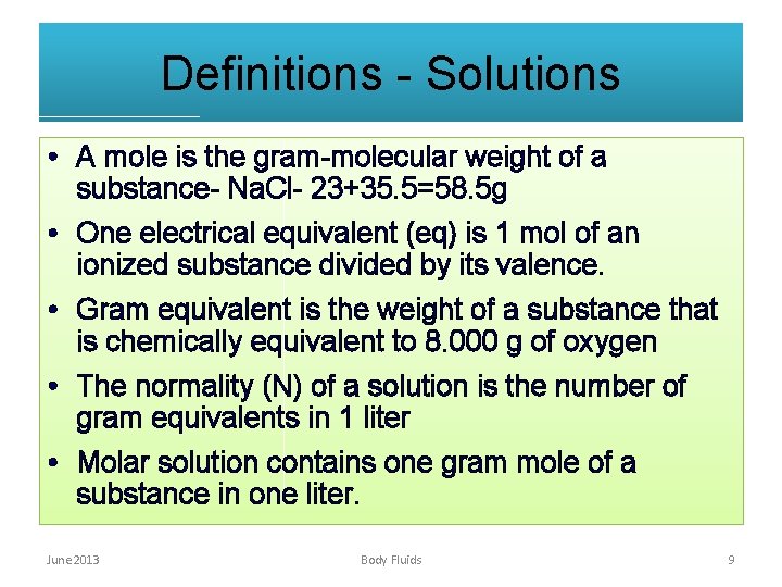 Definitions - Solutions • A mole is the gram-molecular weight of a substance- Na.